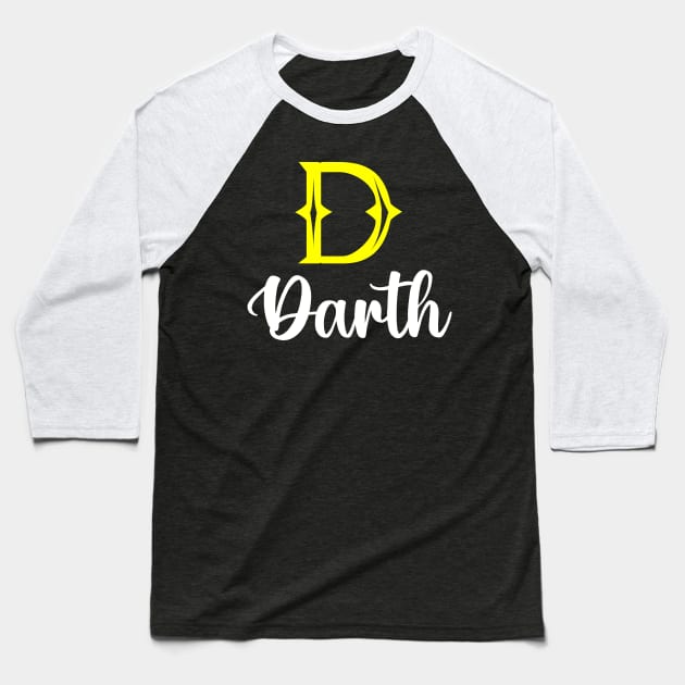 I'm A Darth ,Darth Surname, Darth Second Name Baseball T-Shirt by overviewtru